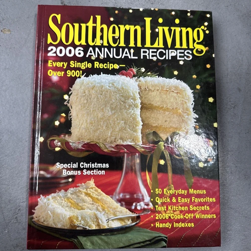 Southern Living : Every Single Recipe from 2006 by Southern Living Editors...